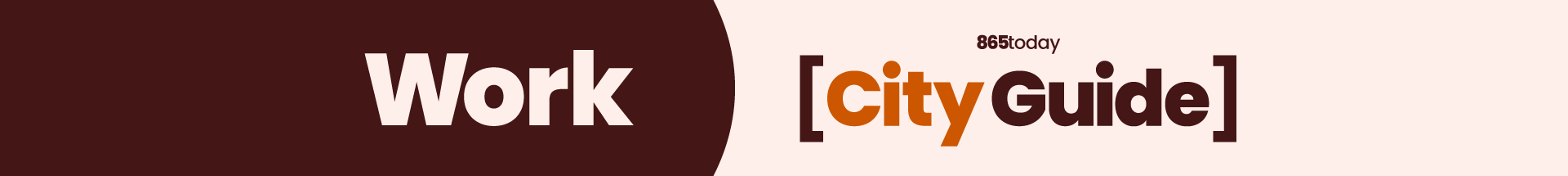 865today City Guide Work Banner