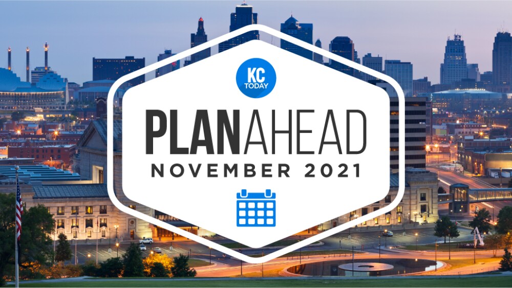 November Plan Ahead Your Kansas City events calendar KCtoday