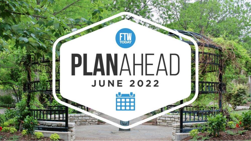 June Plan Ahead Your June Fort Worth Events Calendar FTWtoday