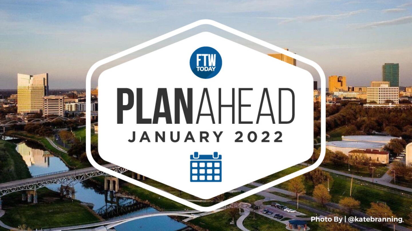 January Plan Ahead Your January Fort Worth Events Calendar FTWtoday