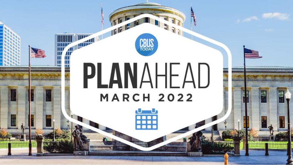 March PlanAhead Your Columbus events calendar CBUStoday
