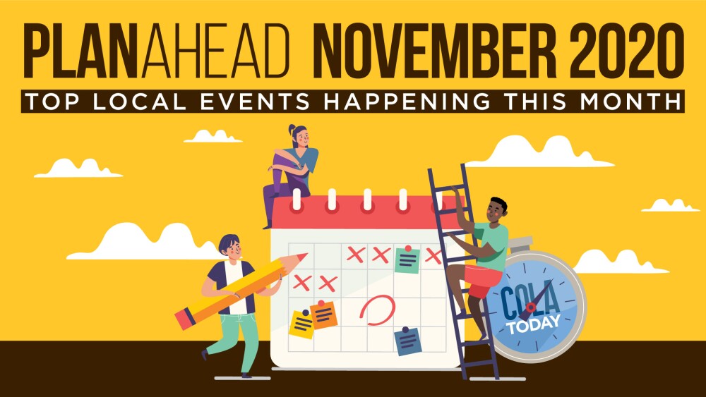 November PlanAhead Your November Columbia events calendar COLAtoday
