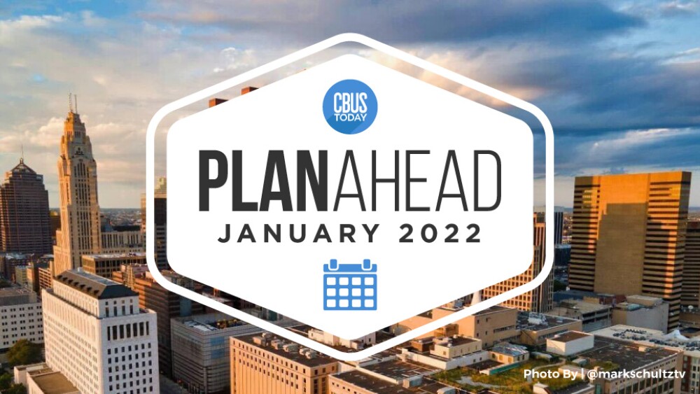 January PlanAhead Your Columbus events calendar CBUStoday